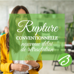 Rupture conventionnelle : nouveau délai de rétractation !