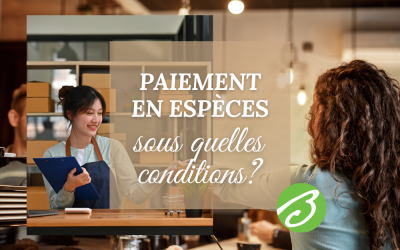 Règlements : quelles sont les conditions pour accepter un paiement en espèce ?