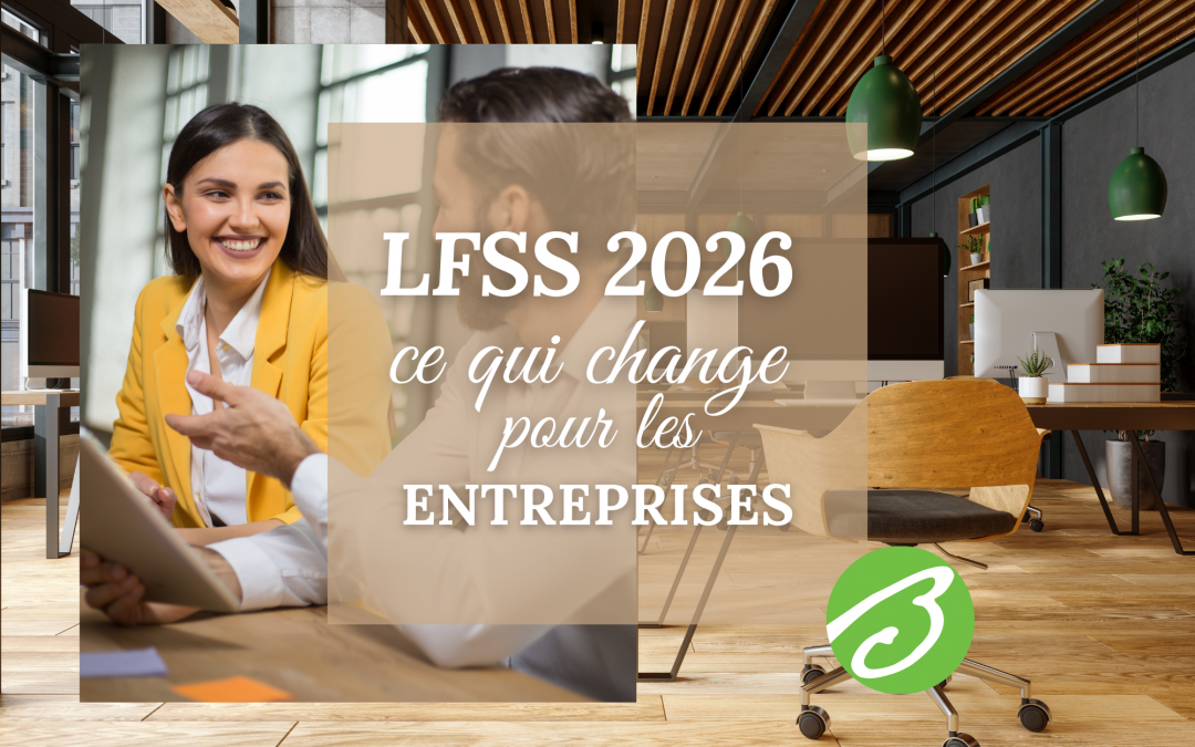 LFSS 2026 : ce qui change pour les entreprises