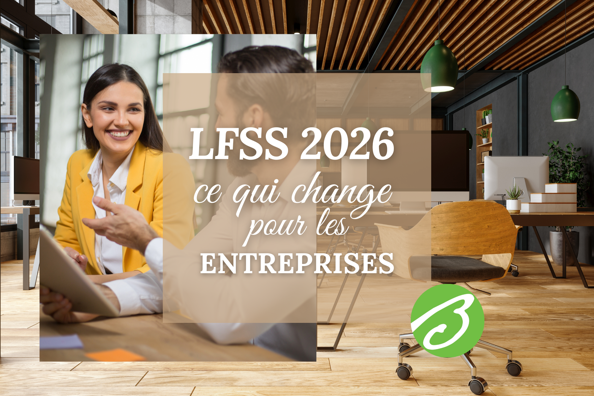 LFSS 2026 : ce qui change pour les entreprises
