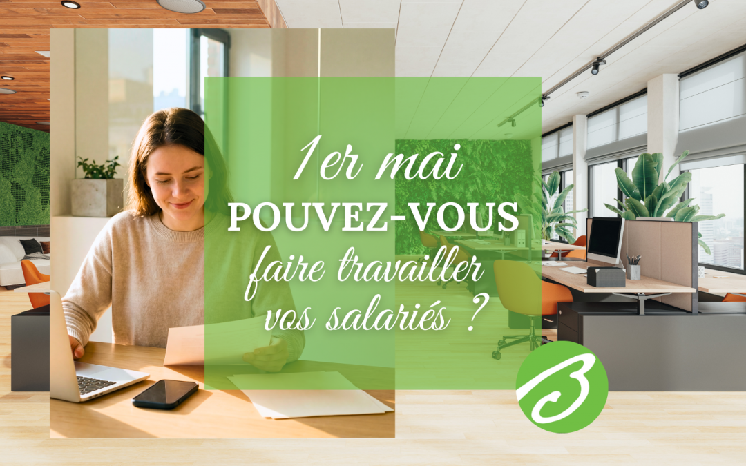 1er mai : pouvez-vous faire travailler vos salariés ?