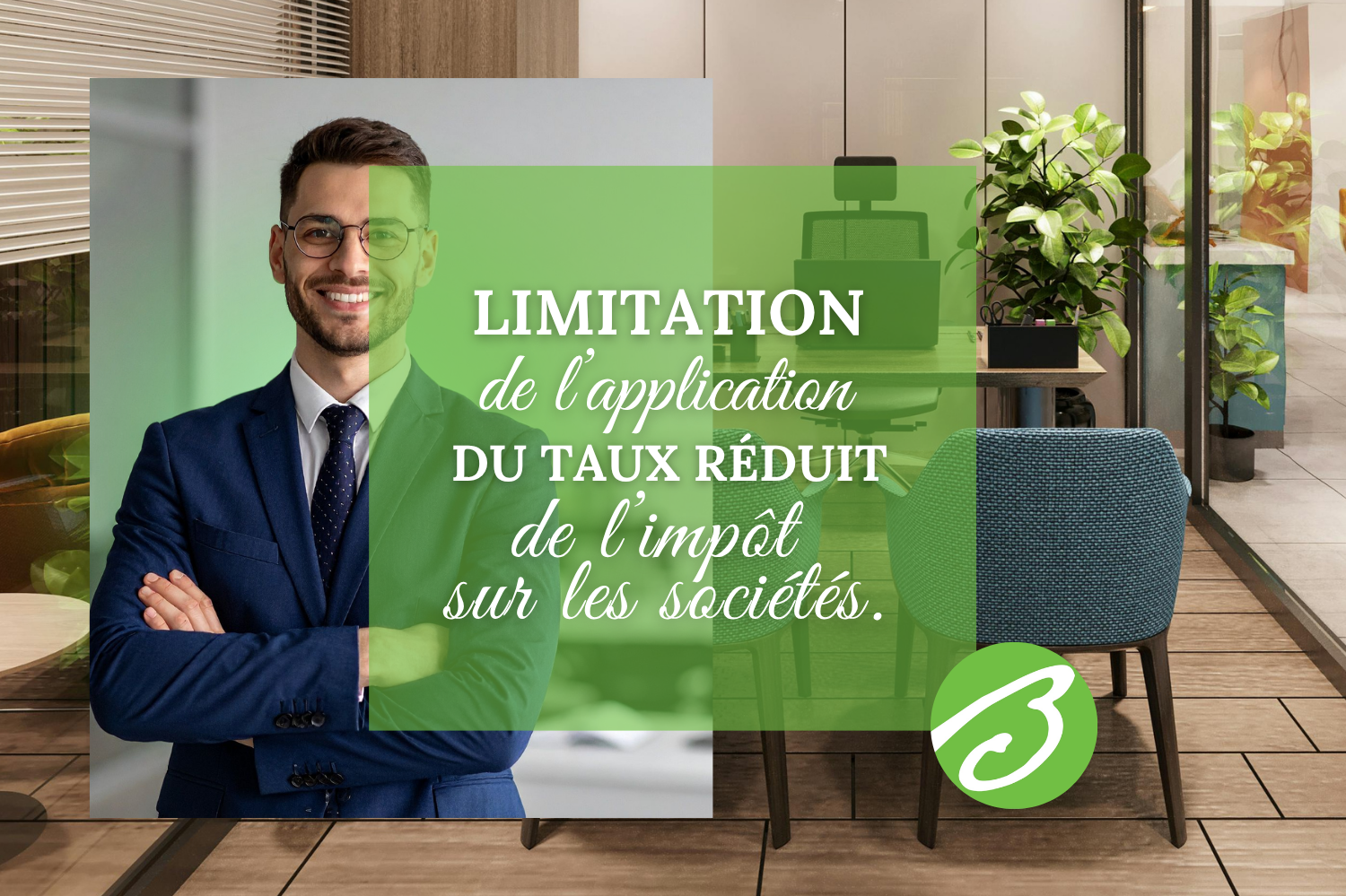 Fiscalité des groupes de sociétés : ce que change la décision du Conseil d’État