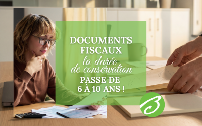 Entreprises : conservez désormais vos documents fiscaux pendant 10 ans !